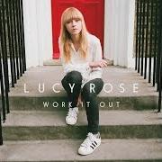 Le texte musical SHE'LL MOVE de LUCY ROSE est également présent dans l'album Work it out (2015)