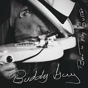 Le texte musical WHISKEY, BEER & WINE de BUDDY GUY est également présent dans l'album Born to play guitar (2015)