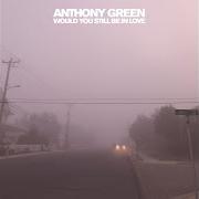 Le texte musical VERA LYNN de ANTHONY GREEN est également présent dans l'album Would you still be in love (2018)