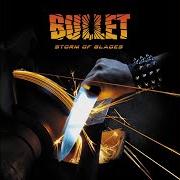 Le texte musical RUN WITH THE HUNTED de BULLET est également présent dans l'album Storm of blades (2014)
