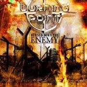 Le texte musical AGAINST THE MADNESS OF TIME de BURNING POINT est également présent dans l'album Burned down the enemy (2006)