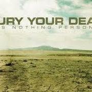 Le texte musical DEAD END LOVESONG de BURY YOUR DEAD est également présent dans l'album It's nothing personal (2009)
