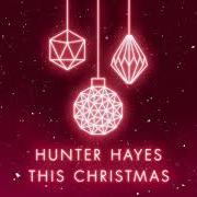 Le texte musical I'LL BE HOME FOR CHRISTMAS de HUNTER HAYES est également présent dans l'album This christmas (2018)