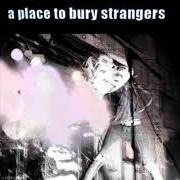 Le texte musical NOW IT'S OVER de A PLACE TO BURY STRANGERS est également présent dans l'album Transfixiation (2015)