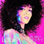 Le texte musical CHANTE de LOUISY JOSEPH est également présent dans l'album Ma radio (2012)