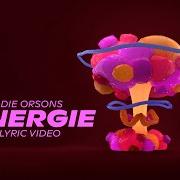 Le texte musical ENERGIE de DIE ORSONS est également présent dans l'album Energie (2020)