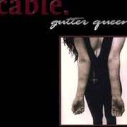 Le texte musical BOTH BARRELS de CABLE est également présent dans l'album Gutter queen (1999)