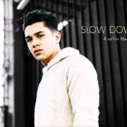Le texte musical TORTURE de AUSTIN MAHONE est également présent dans l'album Slow down (2016)