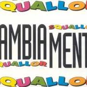 Le texte musical BERTA 2 IL CAMBIAMENTO de SQUALLOR est également présent dans l'album Cambia mento (1994)