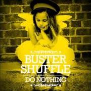 Le texte musical JUST KEEP THINKING de BUSTER SHUFFLE est également présent dans l'album Do nothing (2012)