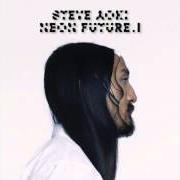 Le texte musical HOLDING UP THE WORLD de STEVE AOKI est également présent dans l'album Neon future ii (2015)