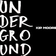Le texte musical MY BABY'S GONE de KIP MOORE est également présent dans l'album Underground (2016)