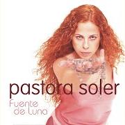 Le texte musical NO HAY MANERA de PASTORA SOLER est également présent dans l'album Fuente de luna (1999)