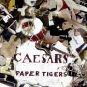 Le texte musical YOUR TIME IS NEAR de CAESARS est également présent dans l'album Paper tigers (2005)