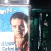 Le texte musical NU BIGLIETTO DINT'A CUCINA de GIANNI CELESTE est également présent dans l'album Neve e... (1995)