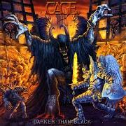 Le texte musical KILL THE DEVIL de CAGE est également présent dans l'album Darker than black (2003)