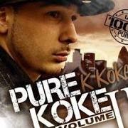 Le texte musical ON MY OWN de K KOKE est également présent dans l'album Pure koke: vol 2 (2011)