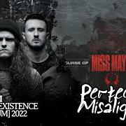 Le texte musical A SMILE THAT DOES NOT EXIST de MISS MAY I est également présent dans l'album Curse of existence (2022)