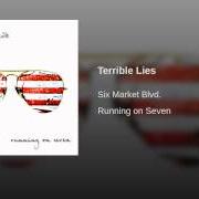 Le texte musical TERRIBLE LIES de SIX MARKET BLVD. est également présent dans l'album Running on seven (2010)
