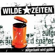Le texte musical VERLORENE GESTALTEN de WILDE ZEITEN est également présent dans l'album Aufgeraumt wird spater (2008)