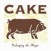 Le texte musical HEM OF YOUR GARMENT de CAKE est également présent dans l'album Prolonging the magic (1998)