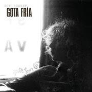 Le texte musical SHUT IT DOWN de BETH ROWLEY est également présent dans l'album Gota fría (2018)