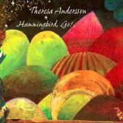 Le texte musical LOCUSTS ARE GOSSIPING de THERESA ANDERSSON est également présent dans l'album Hummingbird, go! (2008)