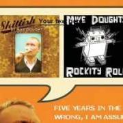 Le texte musical SWEET LORD IN HEAVEN de MIKE DOUGHTY est également présent dans l'album Skittish / rockity roll (2004)