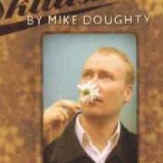 Le texte musical SWEET LORD IN HEAVEN de MIKE DOUGHTY est également présent dans l'album Skittish (2000)