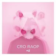 Le texte musical JEDER TAG de CRO est également présent dans l'album Raop+5 (2013)
