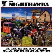 Le texte musical STANDING IN THE WAY de NIGHTHAWKS est également présent dans l'album American landscape (2009)