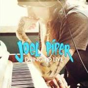 Le texte musical CAREFUL WITH YOU de JOEL PIPER est également présent dans l'album Dying to live (2012)