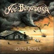 Le texte musical DUST BOWL de JOE BONAMASSA est également présent dans l'album Dust bowl (2011)