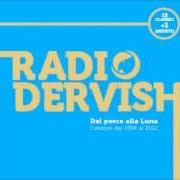 Le texte musical EREVAN de RADIODERVISH est également présent dans l'album Dal pesce alla luna (2012)