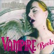 Le texte musical LOVE SPELL de UNTOTEN est également présent dans l'album Vampire book (2000)