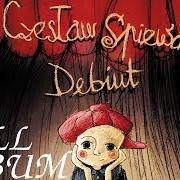 Le texte musical WESOłY KAPELUSZ de CZESLAW SPIEWA est également présent dans l'album Debiut (2008)