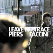 Le texte musical COME MY DEMONS de PIERS FACCINI est également présent dans l'album Leave no trace (2004)