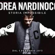 Le texte musical STORIA IMPOSSIBILE de ANDREA NARDINOCCHI est également présent dans l'album Sanremo 2013