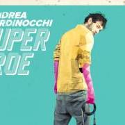 Le texte musical COME M.J. de ANDREA NARDINOCCHI est également présent dans l'album Supereroe (2015)