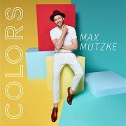 Le texte musical ALL GOOD de MAX MUTZKE est également présent dans l'album Colors (2018)