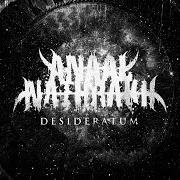 Le texte musical DESIDERATUM de ANAAL NATHRAKH est également présent dans l'album Desideratum (2014)