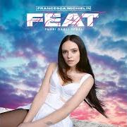 Le texte musical SE FOSSI de FRANCESCA MICHIELIN est également présent dans l'album Feat (fuori dagli spazi) (2021)