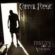 Le texte musical GODSEND GOD'S END de CARNAL FORGE est également présent dans l'album Testify for my victims (2007)