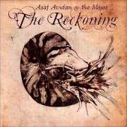 Le texte musical OVER YOU BLUES de ASAF AVIDAN & THE MOJOS est également présent dans l'album The reckoning (2008)