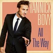 Le texte musical YOU AND THE NIGHT AND THE MUSIC de YANNICK BOVY est également présent dans l'album All the way (2014)