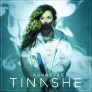 Le texte musical HOW MANY TIMES de TINASHE est également présent dans l'album Aquarius (2014)