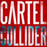 Le texte musical BEST INTENTIONS de CARTEL est également présent dans l'album Collider (2013)