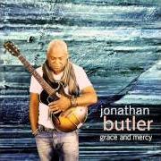 Le texte musical YOU'RE ALL THAT I NEED de JONATHAN BUTLER est également présent dans l'album Grace and mercy (2012)