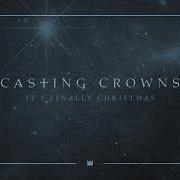 Le texte musical MAKE ROOM (FEAT. MATT MAHER) de CASTING CROWNS est également présent dans l'album It's finally christmas (2017)