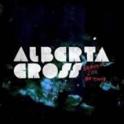 Le texte musical I'VE KNOWN FOR LONG de ALBERTA CROSS est également présent dans l'album The thief & the heartbreaker (2007)